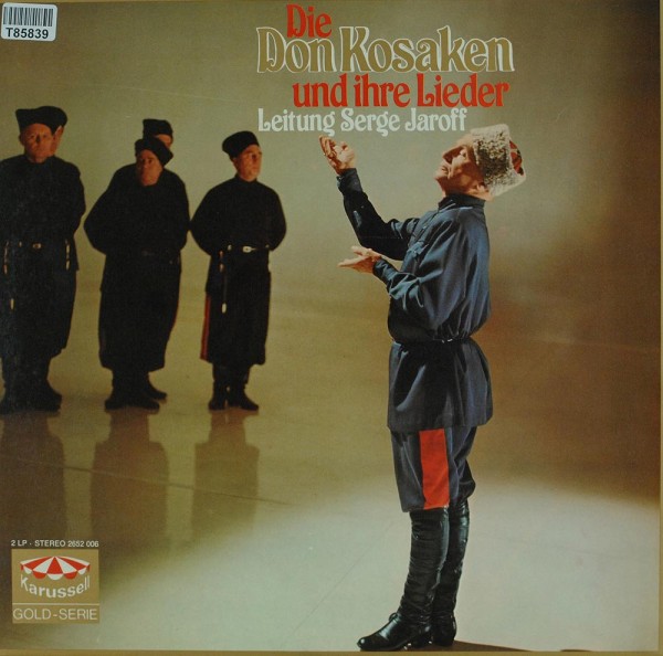 Don Kosaken Chor Serge Jaroff: Die Don Kosaken Und Ihre Lieder