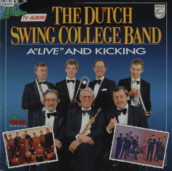 The Dutch Swing College Band: A&quot;Live&quot; And Kicking