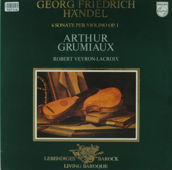 Georg Friedrich Händel, Arthur Grumiaux, Ro: 6 Sonate Per Violino Op. 1