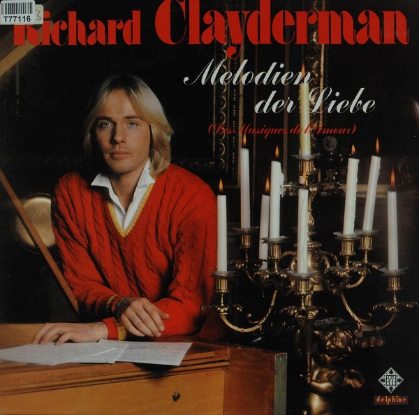 Richard Clayderman: Melodien Der Liebe = Les Musiques De L&#039;Amour