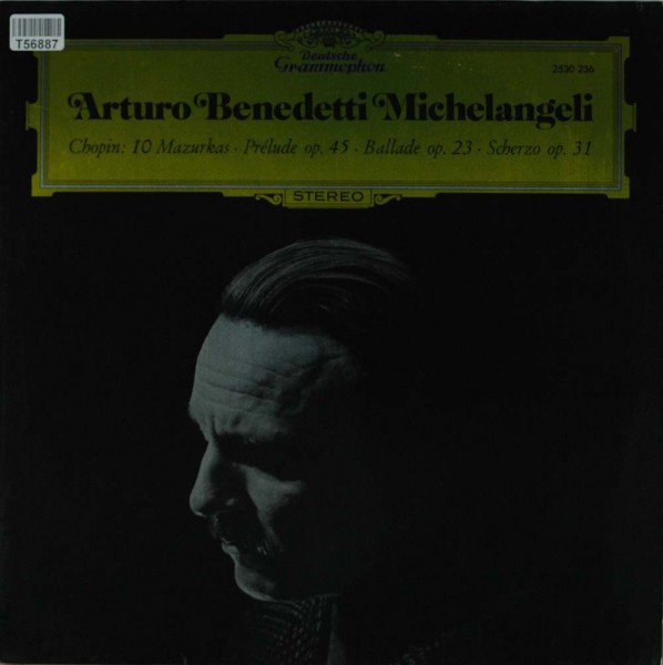 Frédéric Chopin - Arturo Benedetti Michelangeli: 10 Mazurkas · Prélude Op. 45 · Ballade Op.23 · Sche