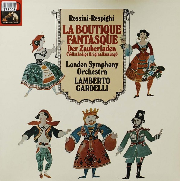 Gioacchino Rossini, Ottorino Respighi - Lamberto Gardelli, The London Symphony Orchestra: La Boutiqu
