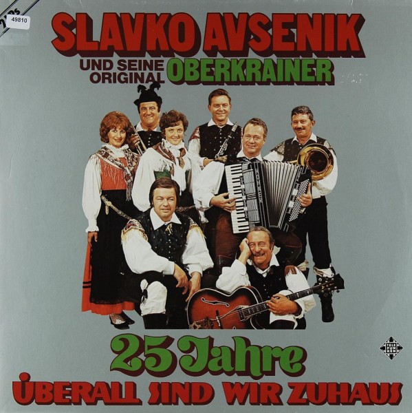Avsenik, Slavko &amp; seine Original Oberkrainer: 25 Jahre - Überall sind wir zuhaus