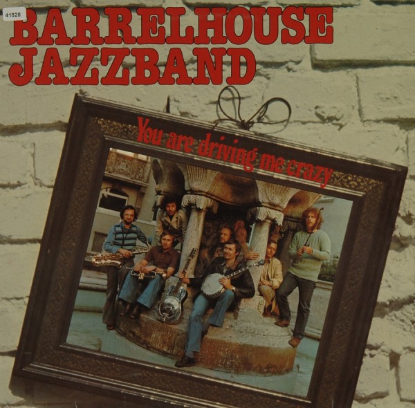 Barrelhouse Jazzband: You are driving me crazy