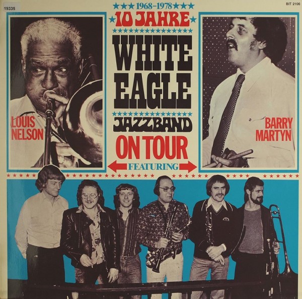 White Eagle Jazzband feat. L.Nelson &amp; B. Martyn: 10 Jahre White Eagle Jazzband Berlin on Tour