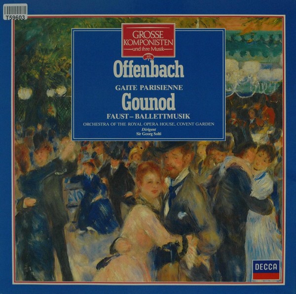 Jacques Offenbach / Charles Gounod / Orchestra Of The Royal Opera House, Covent Garden / Georg Solti
