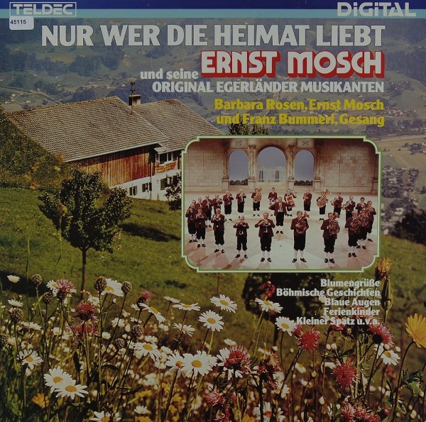 Mosch, Ernst &amp; Original Egerländer Musikanten: Nur wer die Heimat liebt