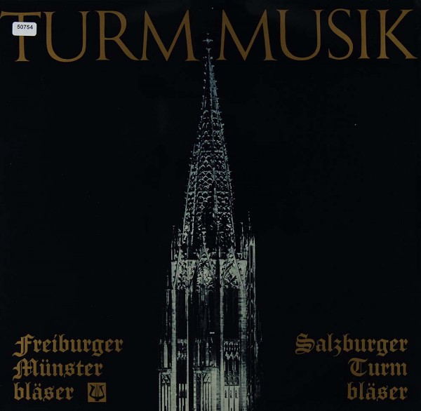 Freiburger Münsterbläser / Salzburger Turmbläser: Turmmusik