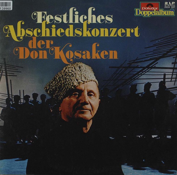 Don Kosaken Chor Serge Jaroff: Festliches Abschiedskonzert Der Don Kosaken