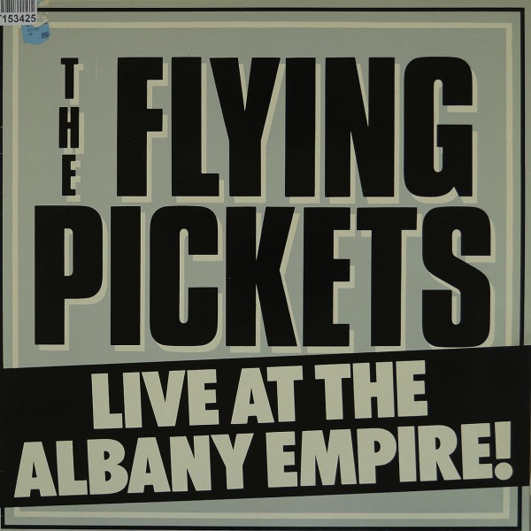 The Flying Pickets: Live At The Albany Empire!