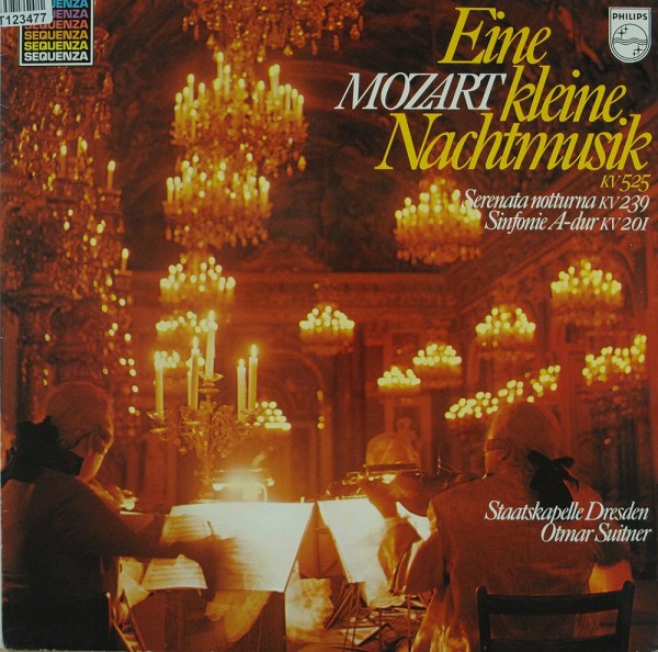 Wolfgang Amadeus Mozart, Staatskapelle Dresd: Eine Kleine Nachtmusik KV 525 Serenata Notturna KV 23