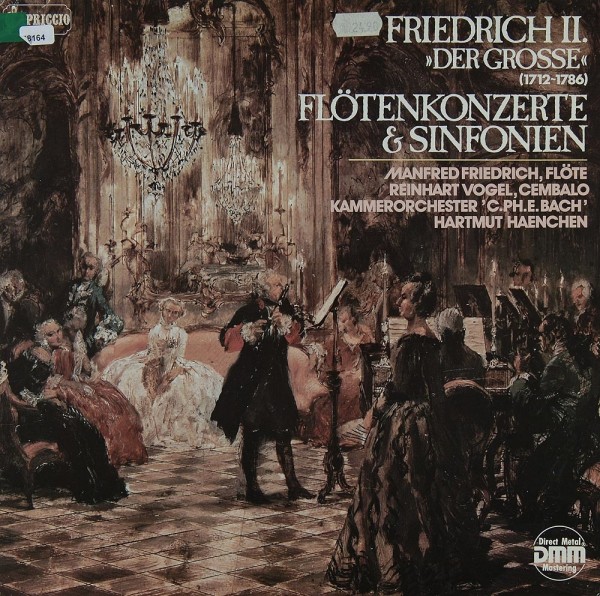 Friedrich II &amp;quot;Der Große&amp;quot;: Flötenkonzerte &amp; Sinfonien