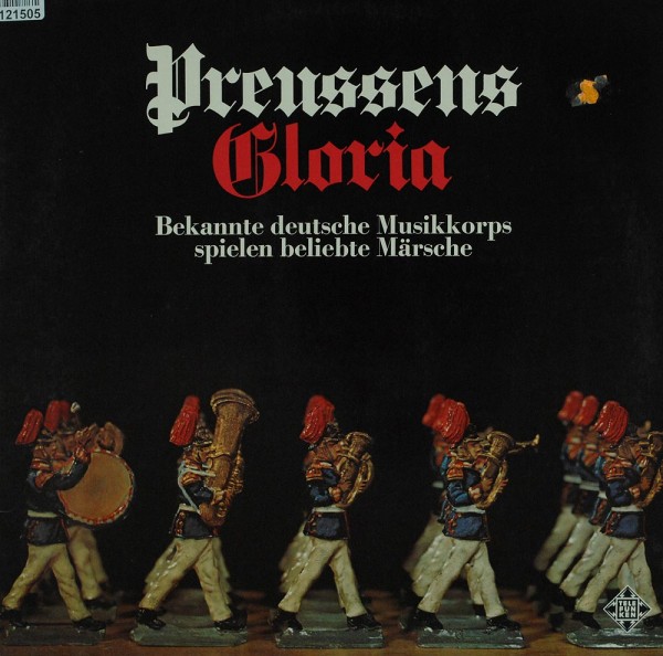 Various: Preussens Gloria (Bekannte Deutsche Musikkorps Spielen B