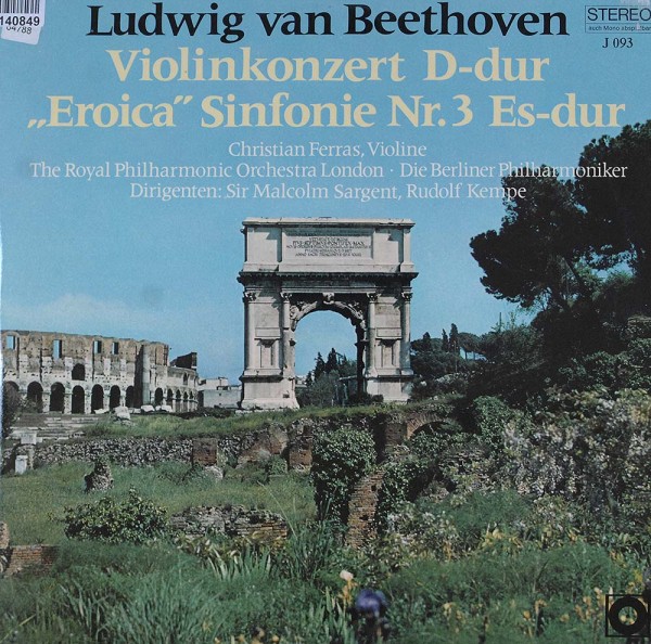 Ludwig van Beethoven: Violinkonzert D-dur / &quot;Eroica&quot; Sinfonie Nr. 3 Es-dur