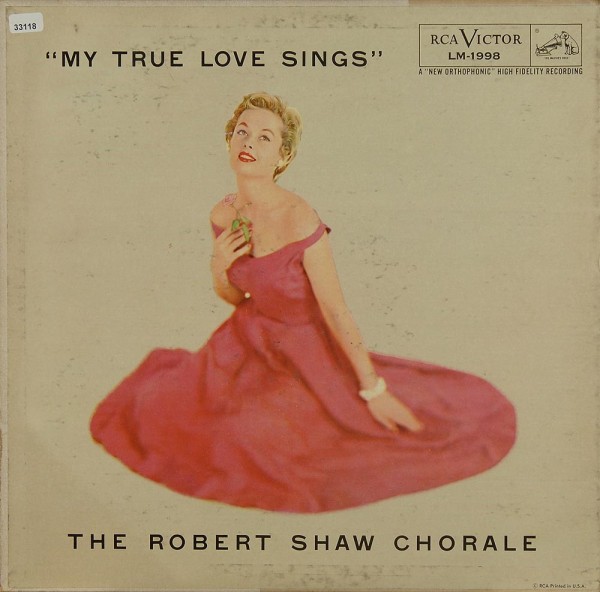 Shaw, Robert Chorale: My true Love sings