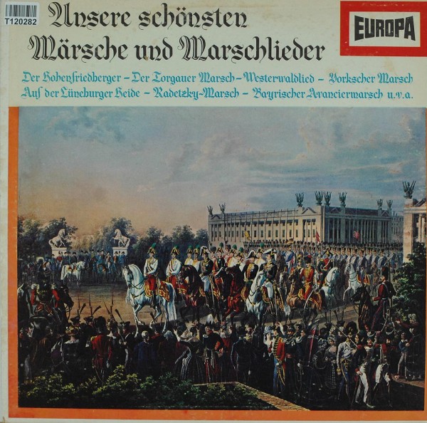 Grosses Musikkorps Und Soldatenchor: Unsere Schönsten Märsche Und Marschlieder