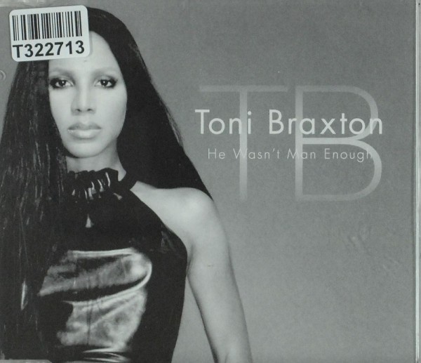 Toni Braxton: He Wasn&#039;t Man Enough