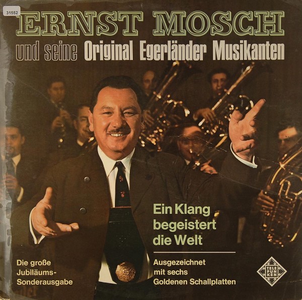 Mosch, Ernst &amp; Original Egerländer Musikanten: Ein Klang begeistert die Welt