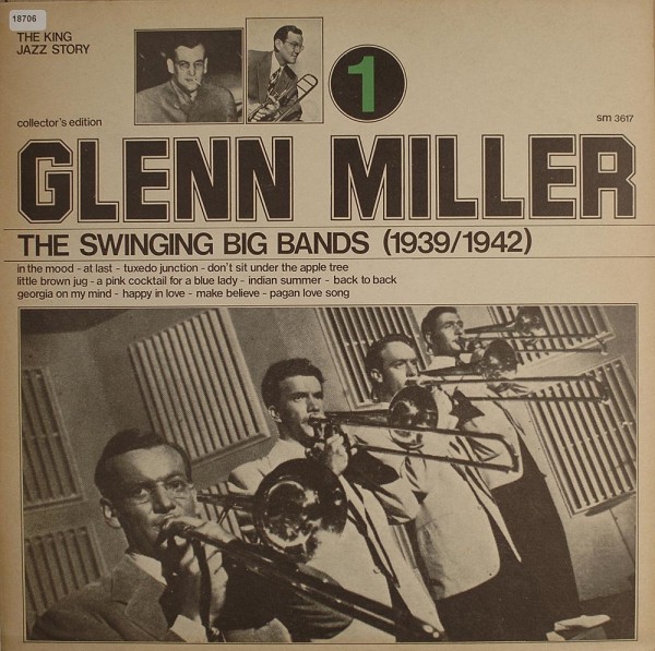 Miller, Glenn: The Swinging Big Bands (1939-1942) Vol.I