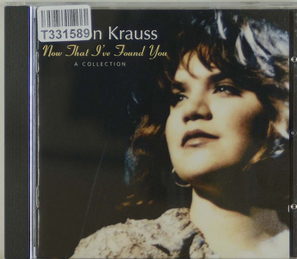 Alison Krauss: Now That I&#039;ve Found You: A Collection
