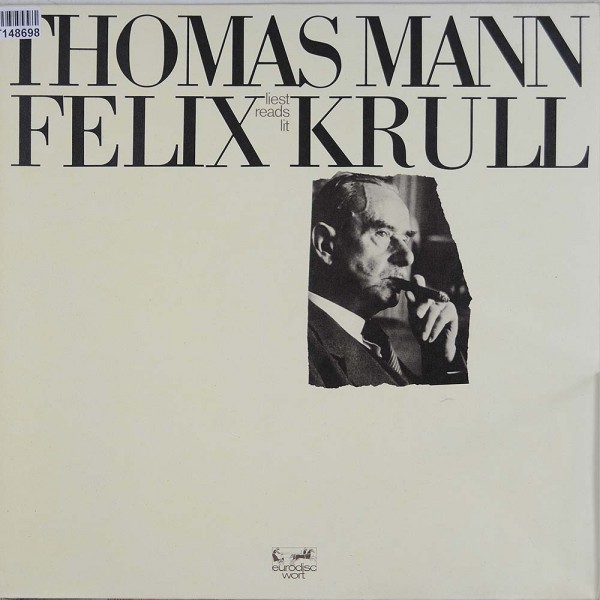 Thomas Mann: Thomas Mann Liest Felix Krull