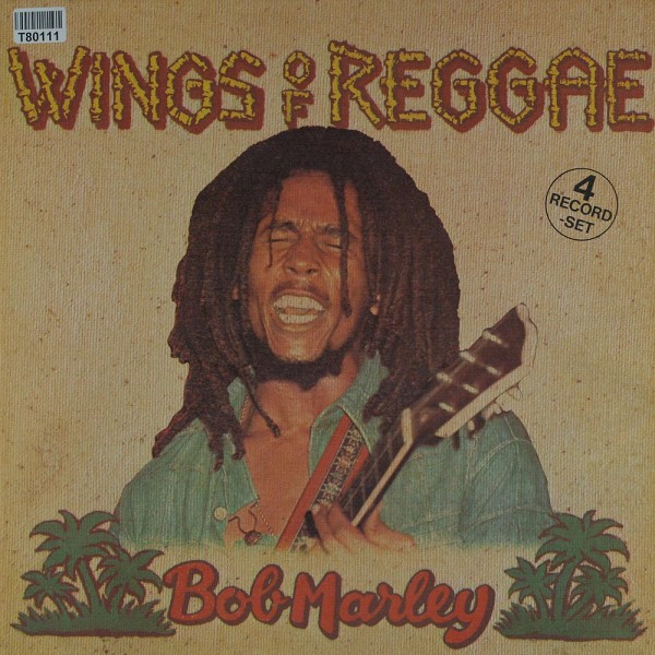 Bob Marley &amp; The Wailers: Wings Of Reggae