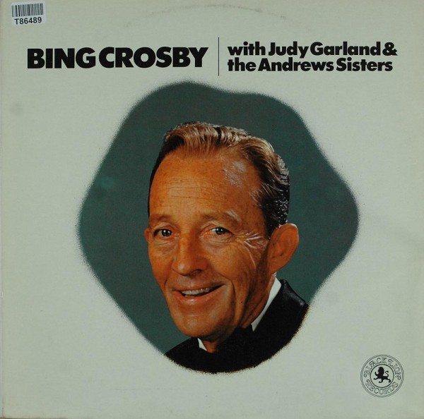 Bing Crosby: With Judy Garland &amp; The Andrews Sisters
