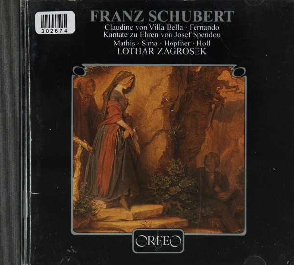 Schubert: Claudine von Villa Bella /Fernando / Kantate zu Ehren von Josef Spendou