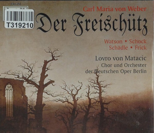 Carl Maria von Weber, Orchester Der Deutsche: Die Freischutz
