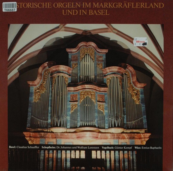 Claudius Schauffler, Johannes Lorenzen, Wol: Historische Orgeln Im Markgräflerland Und In Basel