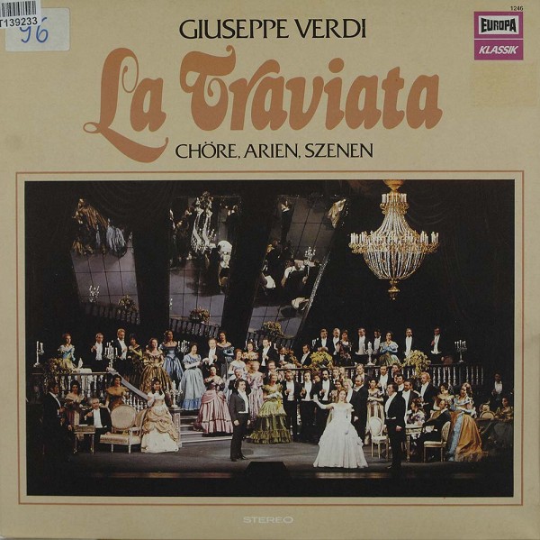 Giuseppe Verdi: La Traviata - Chöre, Arien, Szenen