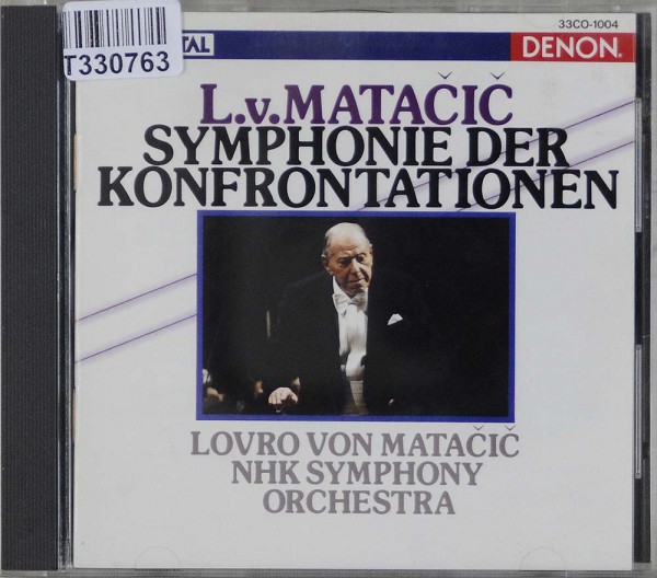 Lovro Von Matacic, NHK Symphony Orchestra: Symphonie Der Konfrontationen