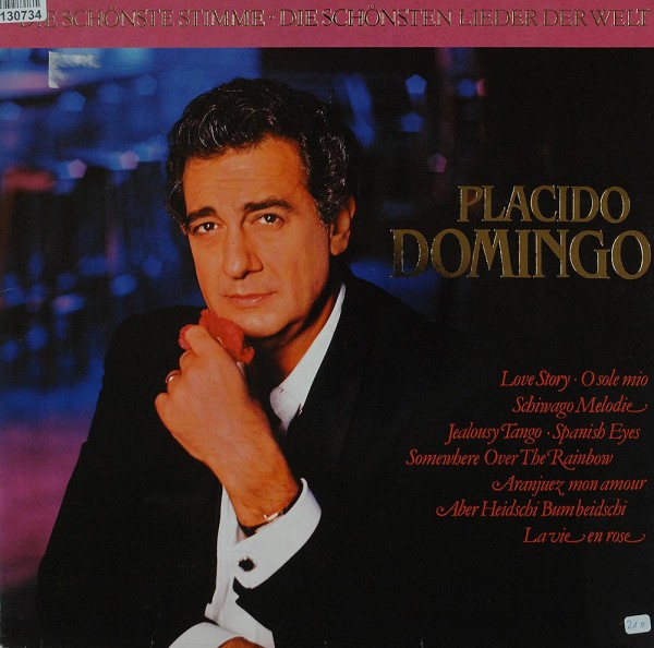 Placido Domingo: Die Schönste Stimme - Die Schönsten Lieder Der Welt
