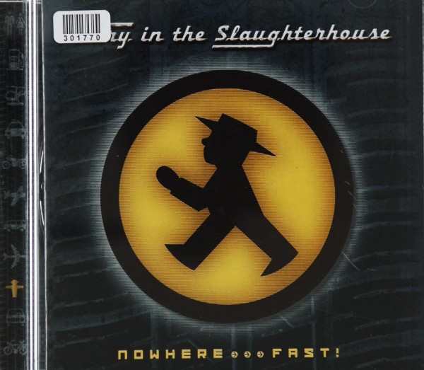 Fury in the Slaughterhouse: Nowhere... Fast!