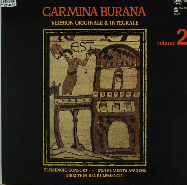 Clemencic Consort: Carmina Burana. Version Originale &amp; Integrale. Volume 2