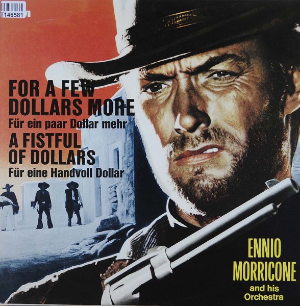 The Ennio Morricone Orchestra: For A Few Dollars More / A Fistful Of Dollars