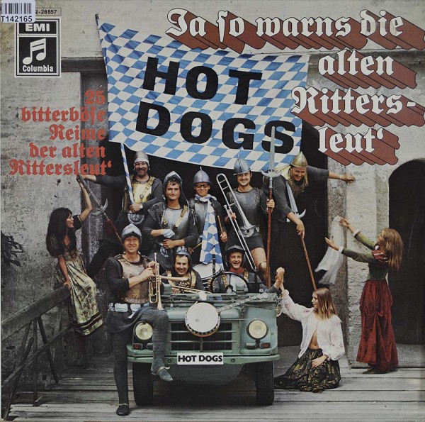 Hot Dogs: Ja So Warns Die Alten Rittersleut&#039;