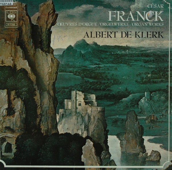 César Franck - Albert de Klerk: Oeuvres D&#039;Orgue / Orgelwerke / Organ Works