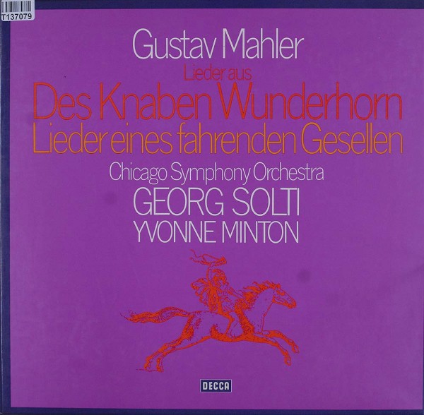 Gustav Mahler - The Chicago Symphony Orchest: Des Knaben Wunderhorn / Lieder Eines Fahrenden Geselle