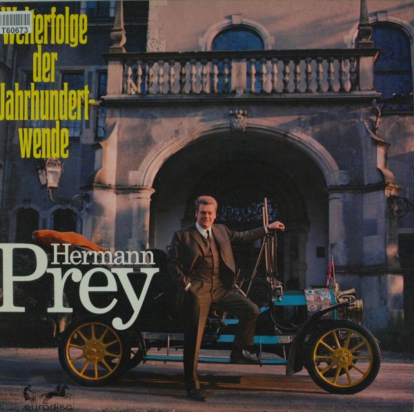 Hermann Prey: Welterfolge der Jahrhundertwende