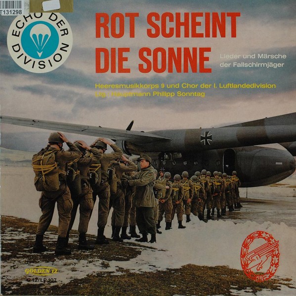 Heeresmusikkorps 9 Und Chor Der 1. Luftlande: Rot Scheint Die Sonne (Lieder Und Märsche Der Fallschi