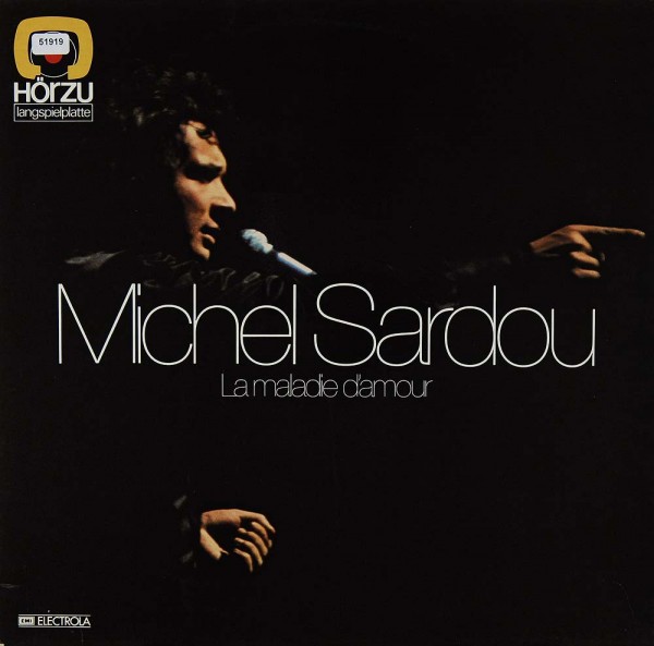 Sardou, Michel: La Maladie d´Amour