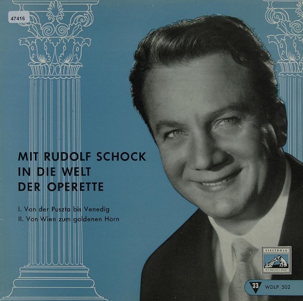 Schock, Rudolf: Mit Rudolf Schock in die Welt der Operette