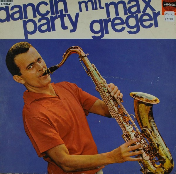 Max Greger: Dancin&#039; Party