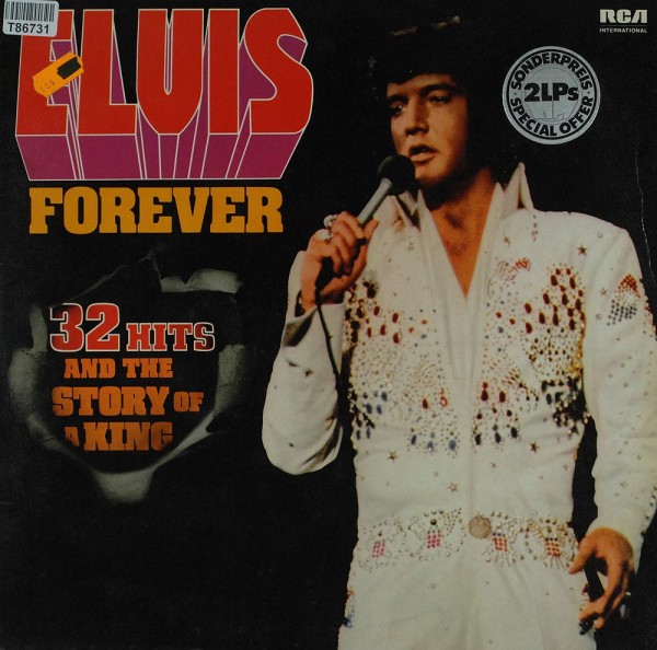 Elvis Presley: Elvis Forever - 32 Hits And The Story Of A King
