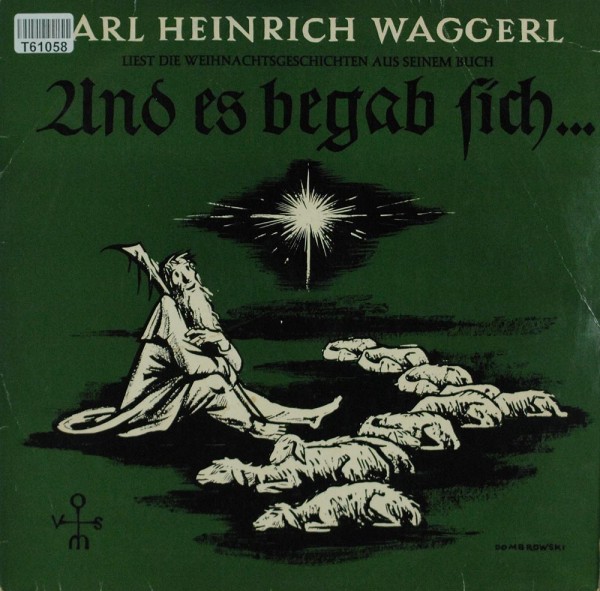 Karl Heinrich Waggerl: Und es begab sich