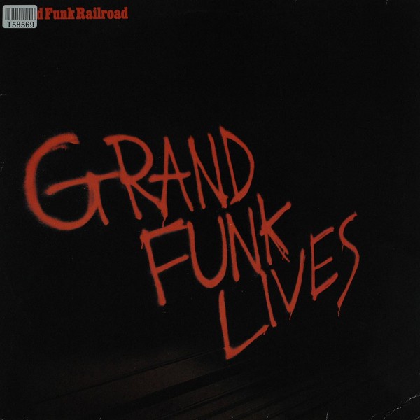 Grand Funk Railroad: Grand Funk Lives