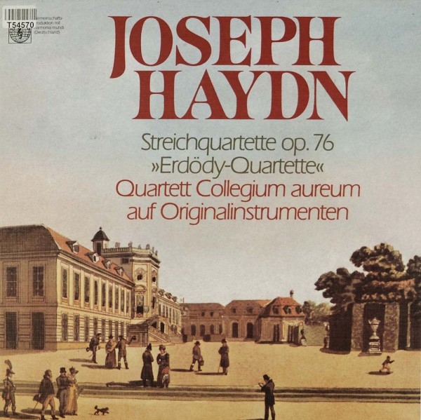 Joseph Haydn, Quartett Collegium Aureum: Streichquartette Op. 76 &quot;Erdödy-Quartette&quot;