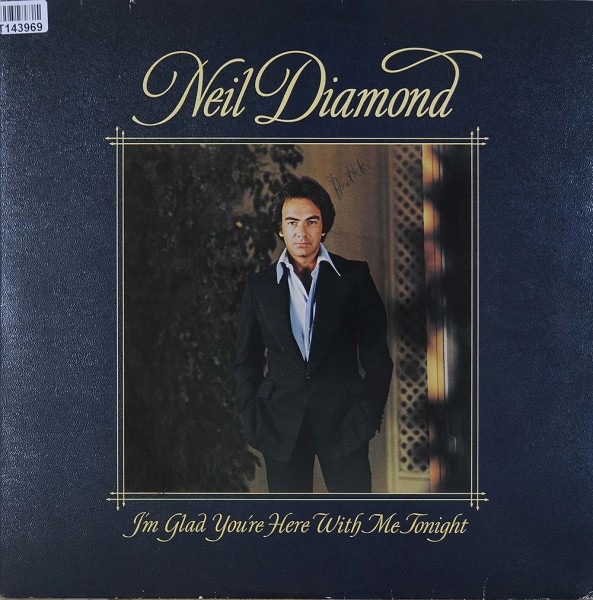 Neil Diamond: I&#039;m Glad You&#039;re Here With Me Tonight