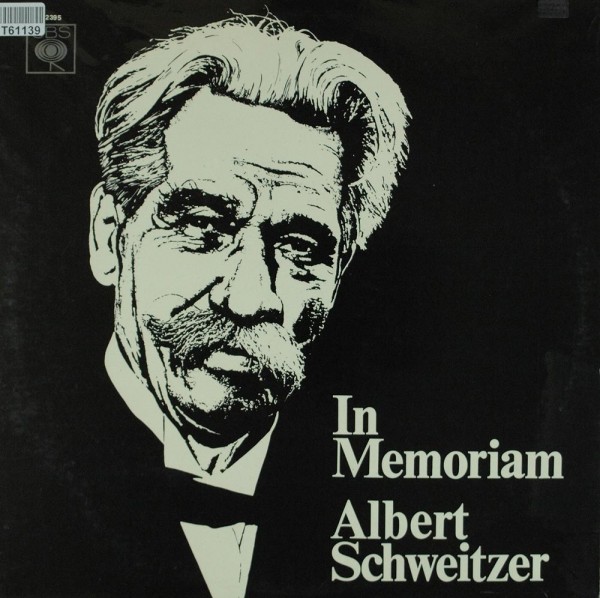 Albert Schweitzer: In Memoriam Albert Schweitzer